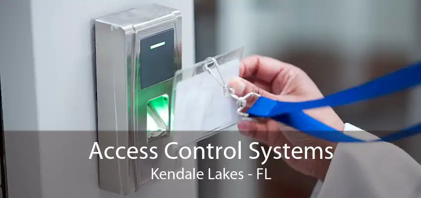Access Control Systems Kendale Lakes - FL